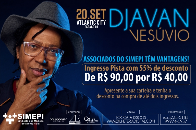 Associados do SIMEPI têm 55% de desconto no Ingresso Pista para o show do Djavan