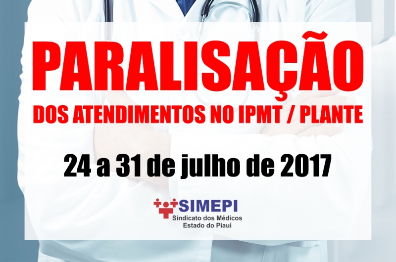 Médicos de Teresina suspendem atendimentos via IPMT / Plante