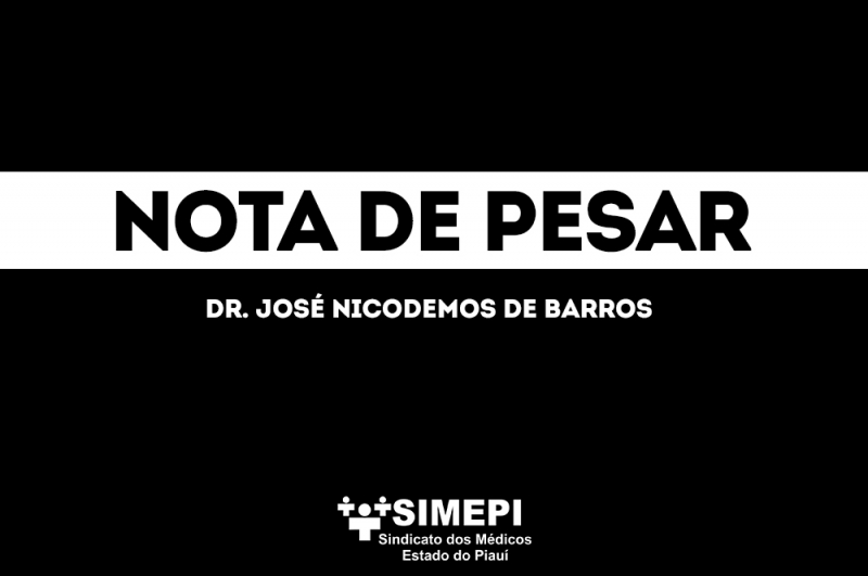 Nota de pesar do SIMEPI - Dr. José Nicodemos de Barros