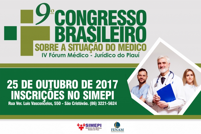Vem aí o 9º Congresso Brasileiro sobre a Situação do Médico e IV Fórum Médico-Jurídico do Piauí