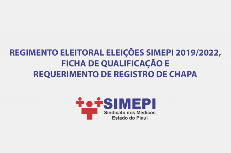 Regimento Eleitoral relativo às Eleições SIMEPI 2019/2022, Ficha de Qualificação e Requerimento de Registro de Chapa